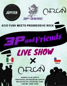 Organ & 3PSwag  20 Agosto 25  en Jupiter, Coyoacan, México.